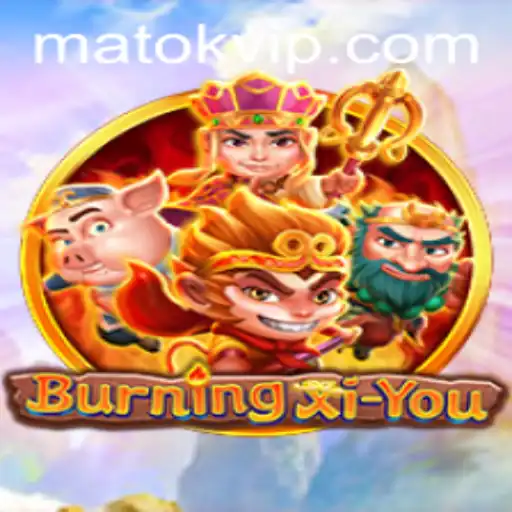 Explore the World of BurningXiYou: A Game of Adventure and Strategy