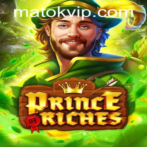 Unveil the Majesty of 'PrinceOfRiches': An Adventure with Matok